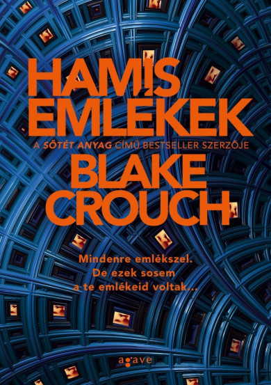 Könyv Hamis emlékek (Blake Crouch)