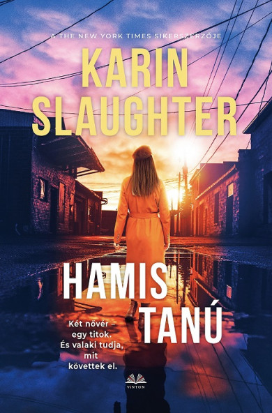 Könyv Hamis tanú (Karin Slaughter)