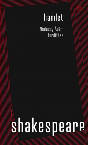 Könyv Hamlet. Nádasdy Ádám fordítása (Shakespeare William)