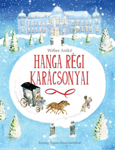 Könyv Hanga régi karácsonyai (Wéber Anikó)