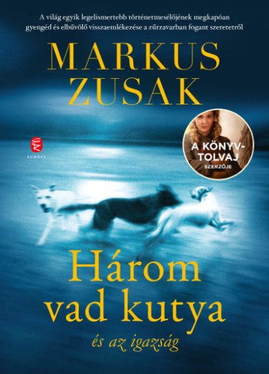 Könyv Három vad kutya és az igazság (Markus Zusak)