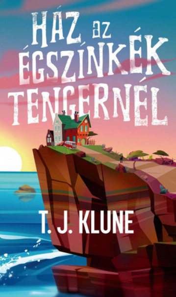 Könyv Ház az égszínkék tengernél (T. J. Klune)