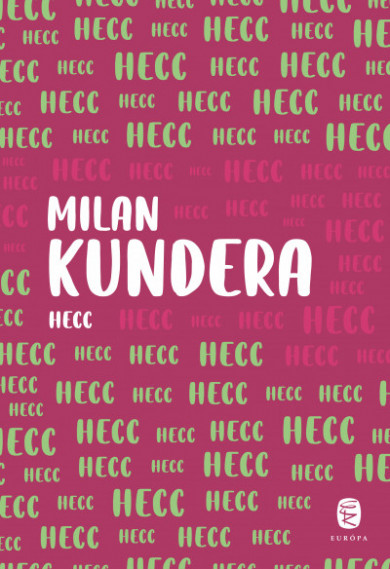 Könyv Hecc (Milan Kundera)