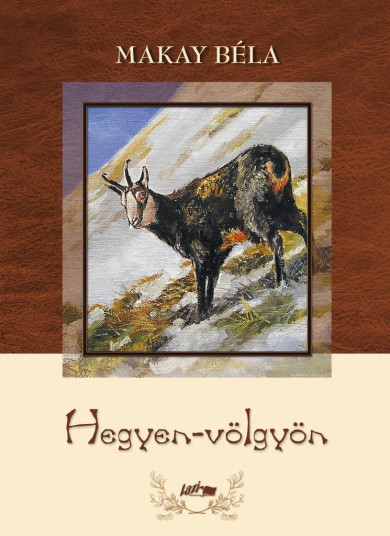 Könyv Hegyen-völgyön (Makay Béla)