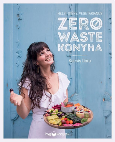 Könyv Helyi, idény, vegetáriánus zero waste konyha (Kocsis Dóra)