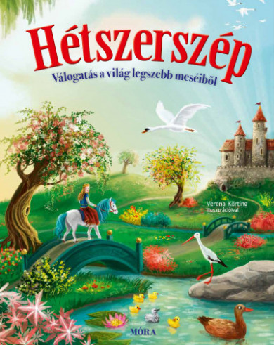 Könyv Hétszerszép - Válogatás a világ legszebb meséiből