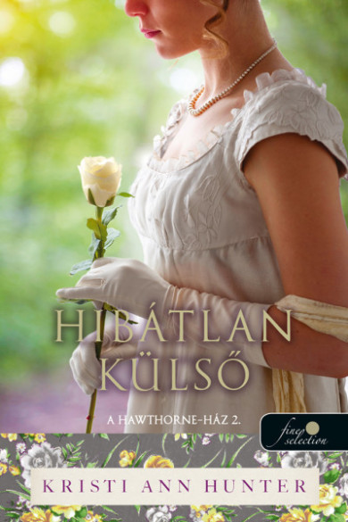 Könyv Hibátlan külső - A Hawthorne-ház 2. (Kristi Ann Hunter)