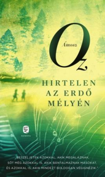 Könyv Hirtelen az erdő mélyén (Ámosz Oz)
