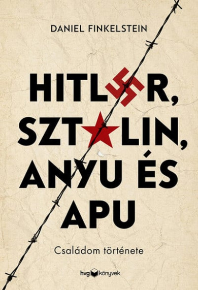 Könyv Hitler, Sztálin, Anyu és Apu (Daniel Finkelstein)