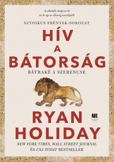 Könyv Hív a bátorság (Ryan Holiday)