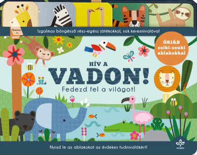 Könyv Hív a vadon! - Fedezd fel a világot! (Rebecca Weerasekera)
