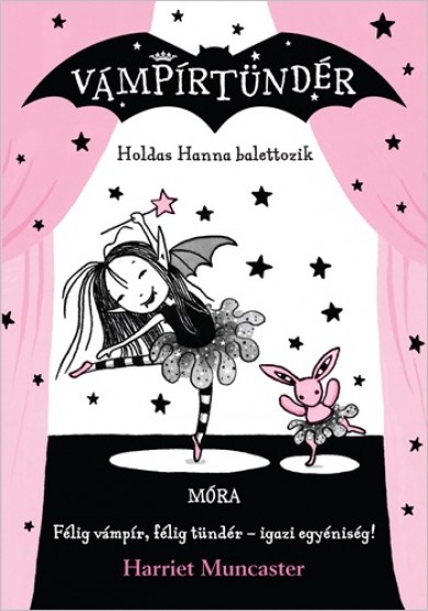Könyv Holdas Hanna balettozik - Vámpírtündér 4. (Harriet Muncaster)