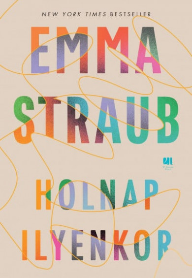Könyv Holnap ilyenkor (Emma Straub)