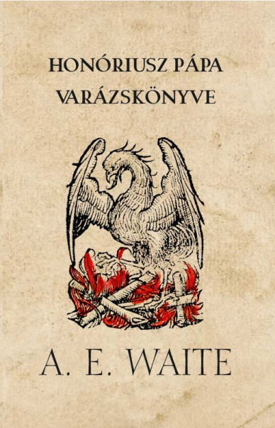 Könyv Honóriusz pápa varázskönyv (Arthur Edward Waite)