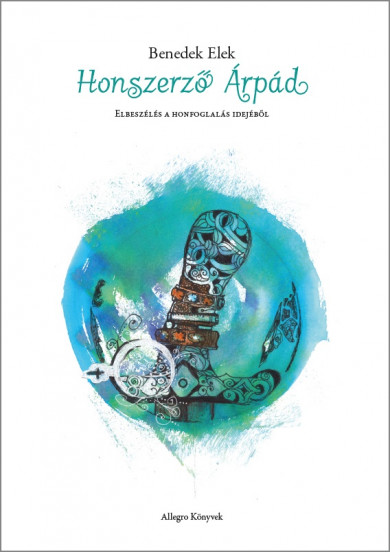 Könyv Honszerző Árpád (Benedek Elek)