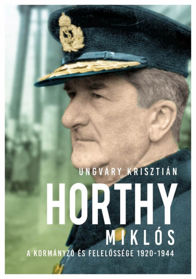 Könyv Horthy (Ungváry Krisztián)