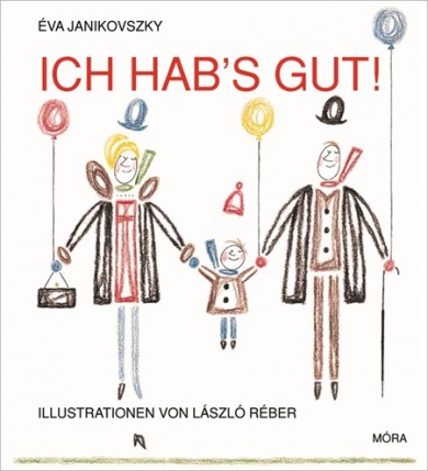 Könyv Ich habs gut! (Janikovszky Éva)
