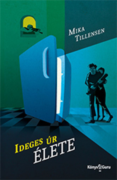 Könyv Ideges úr élete (Mika Tillensen)
