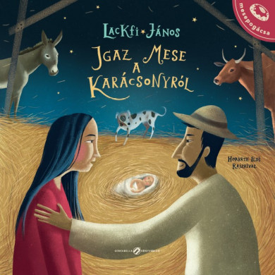 Könyv Igaz mese a karácsonyról (Lackfi János)