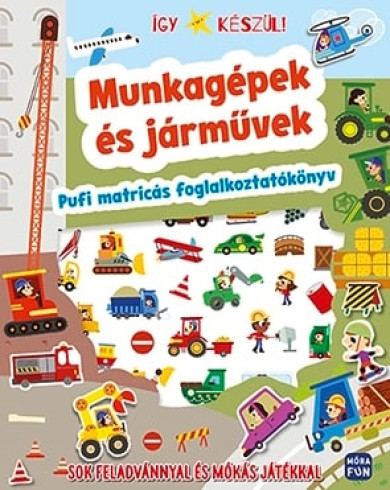 Könyv Így készül! Munkagépek és járművek