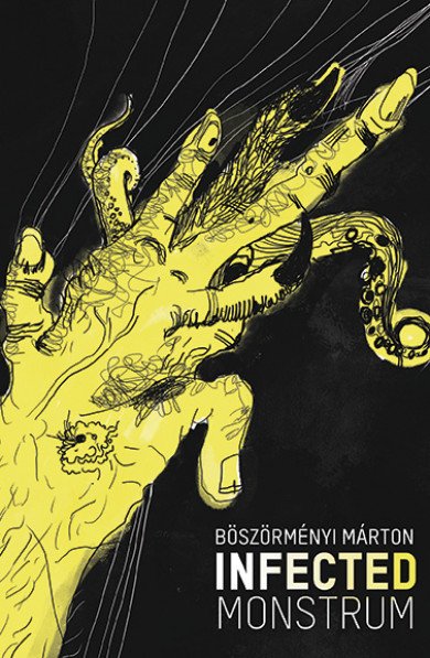 Könyv Infected Monstrum (Böszörményi Márton)