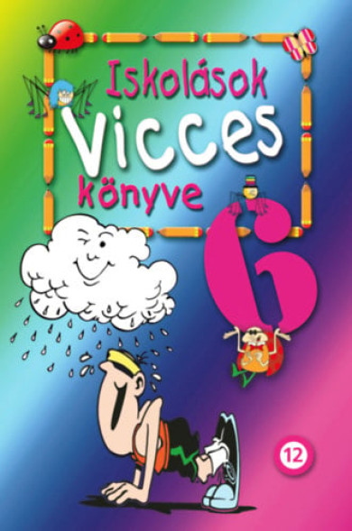 Könyv Iskolások vicces könyve 6. (KÁGÉ)
