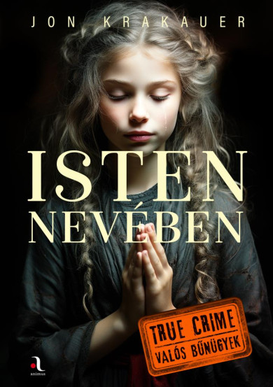 Könyv Isten nevében (Jon Krakauer)