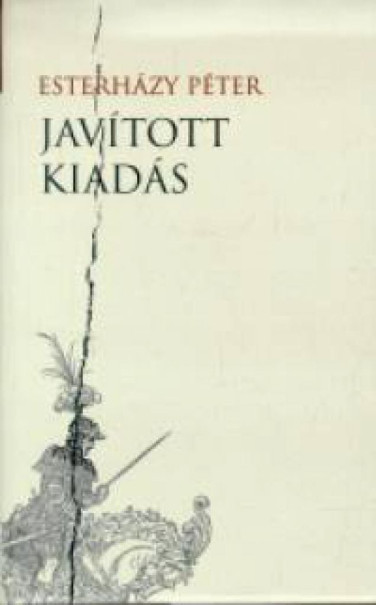 Könyv Javított kiadás - Melléklet a Harmonia Caelestishez (Esterházy Péter)