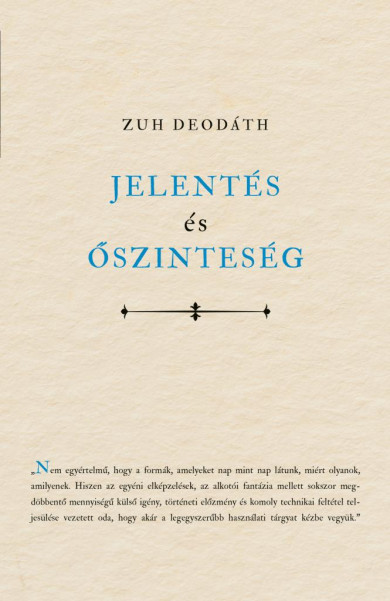 Könyv Jelentés és őszinteség (Zuh Deodáth)