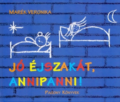 Könyv Jó éjszakát, Annipanni! (Marék Veronika)