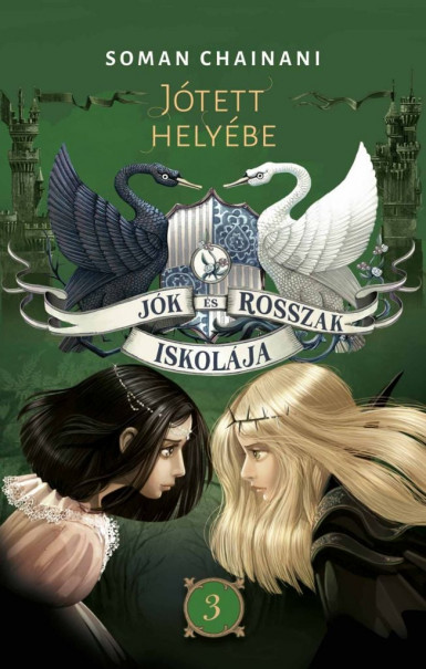 Könyv Jók és Rosszak Iskolája 3. - Jótett helyébe (Soman Chainani)