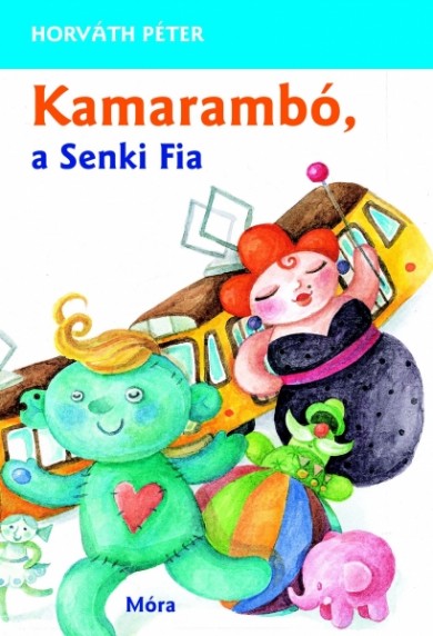 Könyv Kamarambó, a Senki Fia (Horváth Péter)