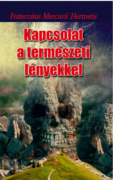 Könyv Kapcsolat a természeti lényekkel (Fraternitas Mercurii Hermetis)