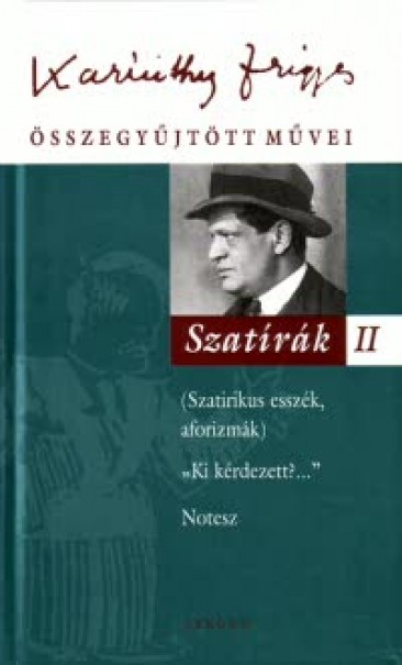 Könyv Karinthy Frigyes összegyűjtött művei - Szatírák II (Karinthy Frigyes)