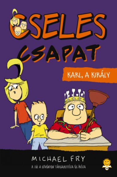 Könyv Karl, a király - Cseles csapat 3. (Michael Fry)