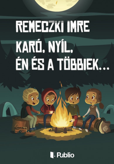 Könyv Karó, Nyíl, Én és a többiek... (Remeczki Imre)