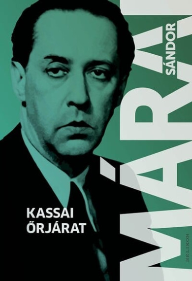Könyv Kassai őrjárat (Márai Sándor)