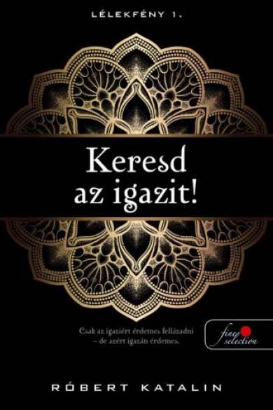 Könyv Keresd az igazit! - Lélekfény 1. (Róbert Katalin)