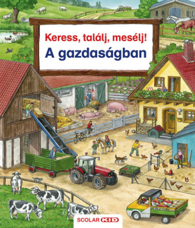 Könyv Keress, találj, mesélj! - A gazdaságban (Susanne Gernhuser)
