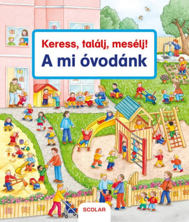 Könyv Keress, találj, mesélj! - A mi óvodánk (Susanne Gernhuser)