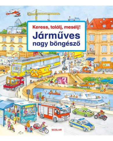 Könyv Keress, találj, mesélj! - Járműves nagy böngésző (Susanne Gernhuser)