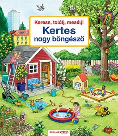 Könyv Keress, találj, mesélj! Kertes nagy böngésző (Susanne Gernhuser)