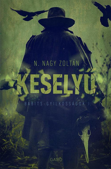 Könyv Keselyű - Babits gyilkosságok I. (N. Nagy Zoltán)