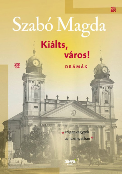 Könyv Kiálts, város! (Szabó Magda)