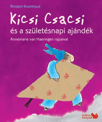 Könyv Kicsi Csacsi és a születésnapi ajándék (Rindert Kromhout)