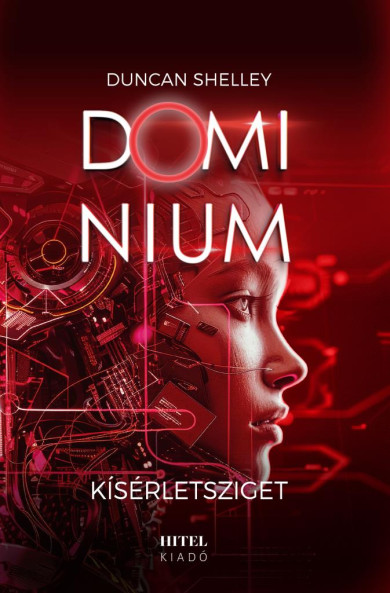 Könyv Kísérletsziget - Dominium 2. (Duncan Shelly)