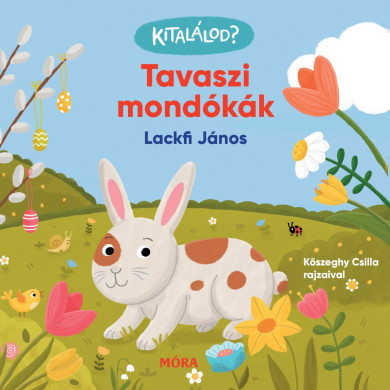 Könyv Kitalálod? - Tavaszi mondókák (Lackfi János)
