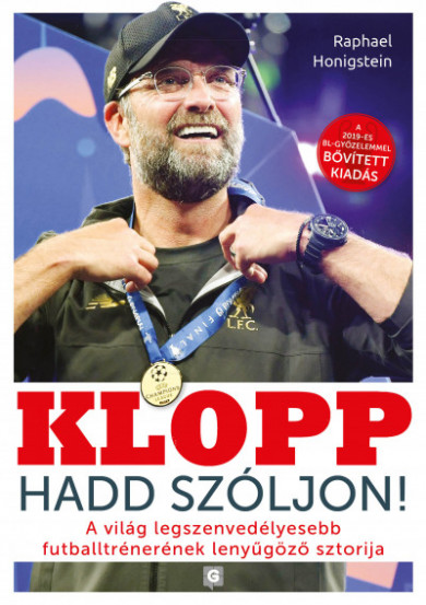 Könyv Klopp - Hadd szóljon! - A világ legszenvedélyesebb futballtrénerének l