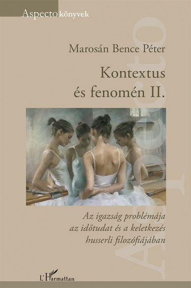 Könyv Kontextus és fenomén II. (Marosán Bence Péter)