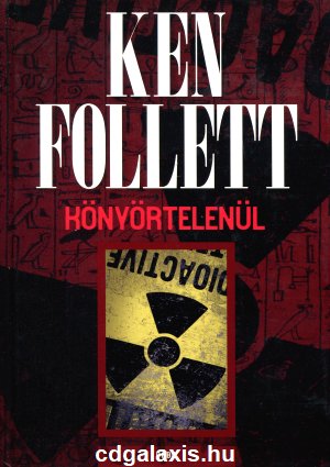 Könyv Könyörtelenül (Ken Follett)